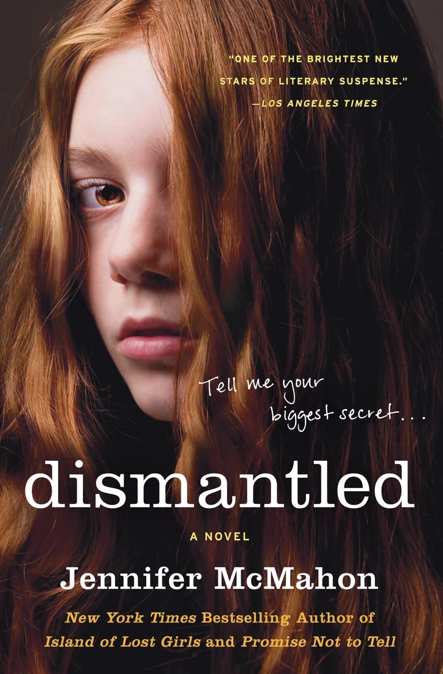 Dismantled A Novel 9780061689345 McMahon, Jennifer Books