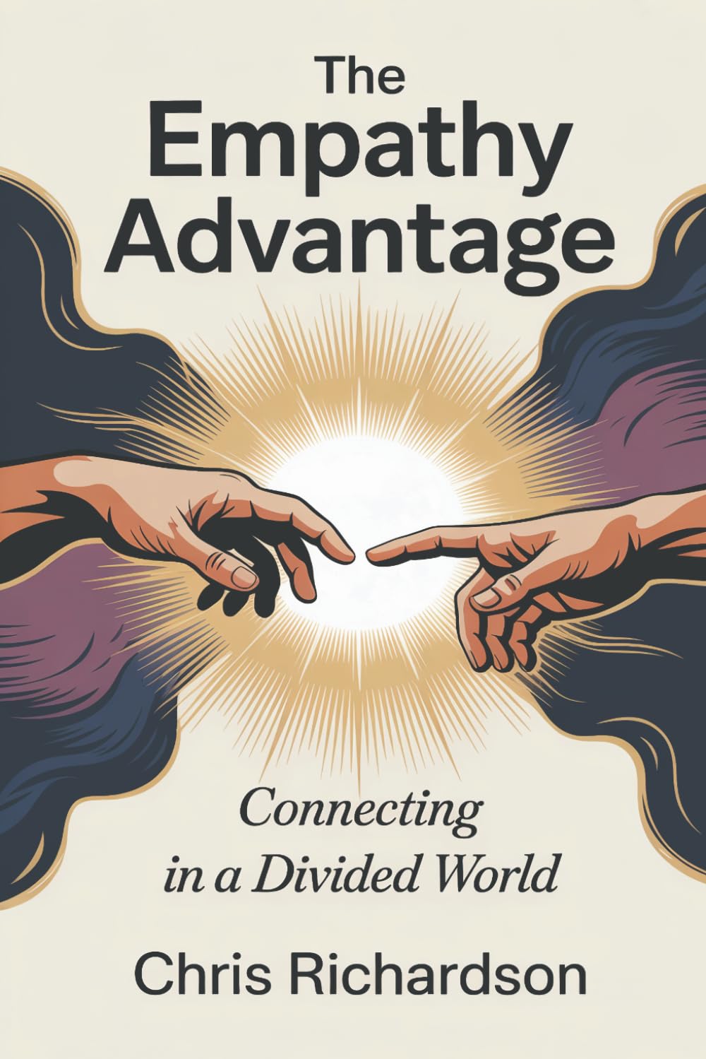 The Empathy Advantage: Connecting in a Divided World