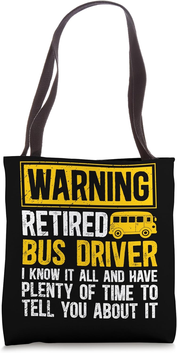 Funny Retired Bus Driver Retirement School Bus Driver Tote Bag