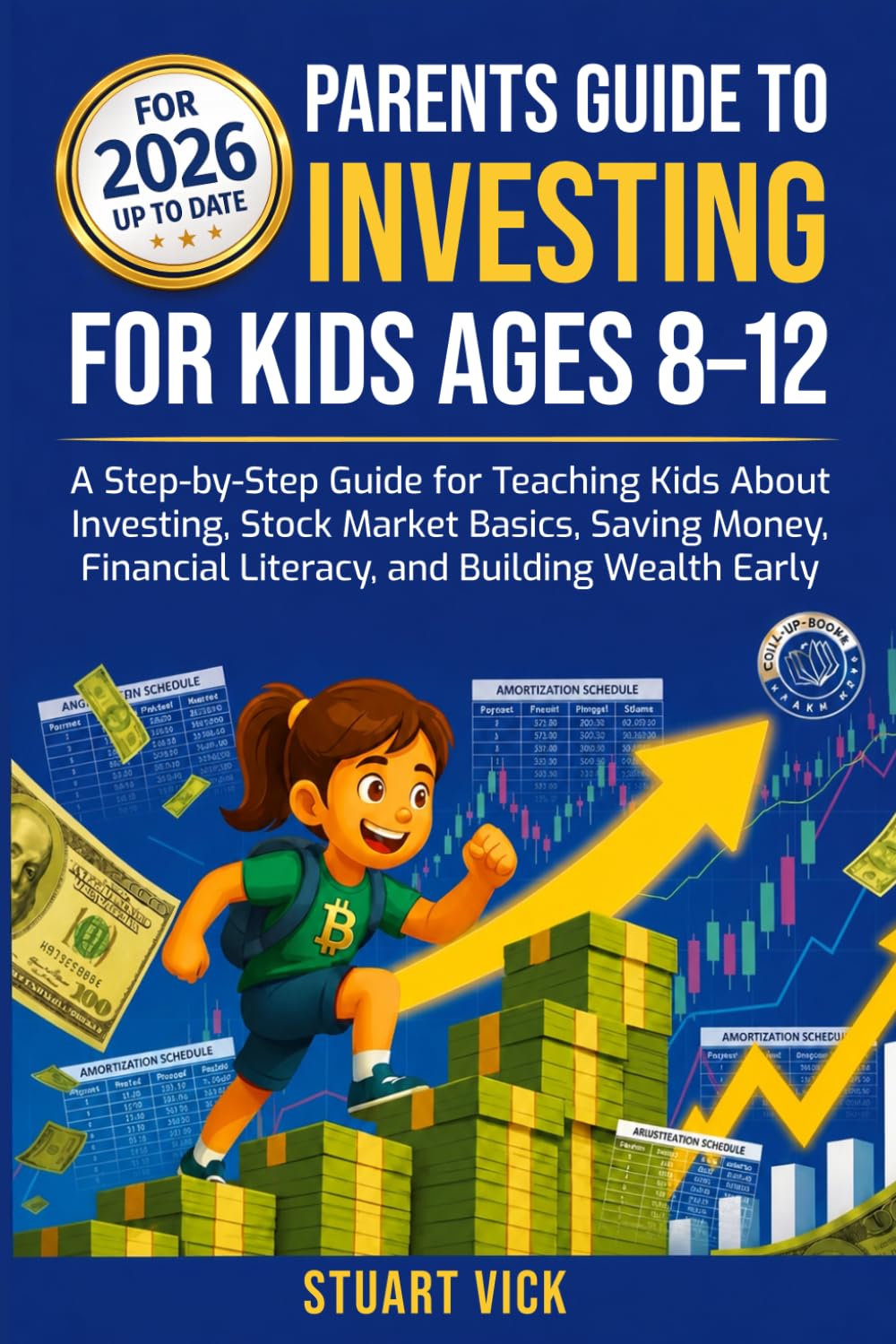 Parent's Guide to investing for kids: A Step-by-Step Guide for teaching kids about investing, Stock Market Investing, Saving Money, and building Wealth Early (Raising Money-Smart Kids Series)