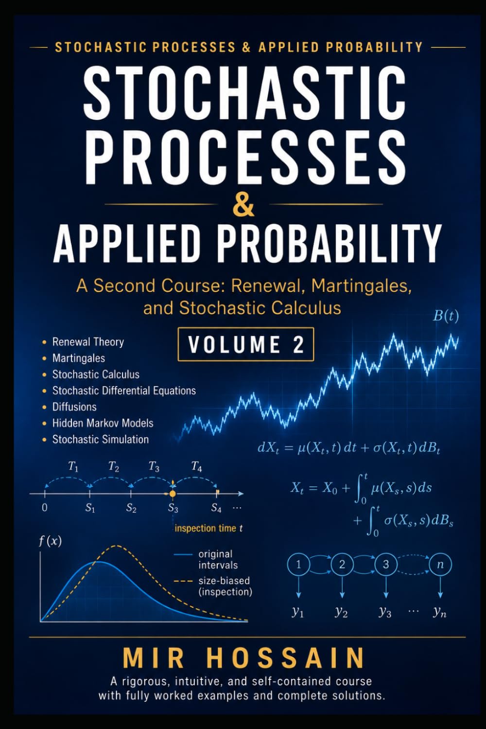STOCHASTIC PROCESSES & APPLIED PROBABILITY: A Second Course: Renewal, Martingales, and Stochastic Calculus Volume 2