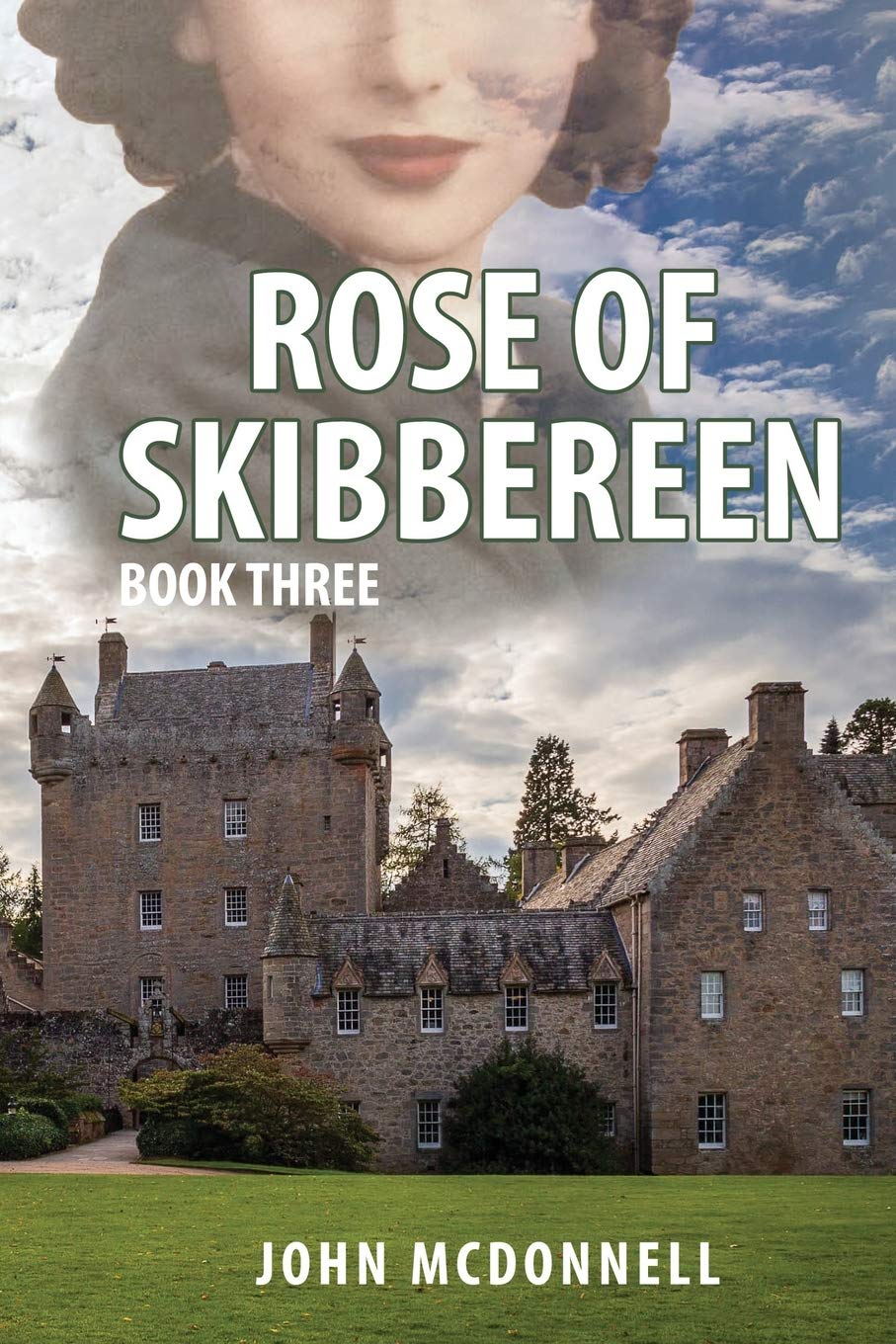 Rose Of Skibbereen Book Three: An Irish American Historical Romance Novel: 3