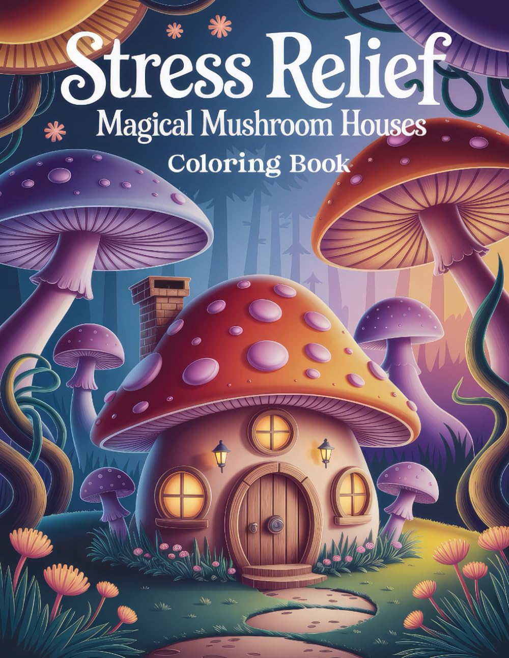Magical Mushroom Houses Coloring Book for Teens: Journey Into a Fairytale World With Over 50 Stress Relief Detailed Grayscale Scenes of Tiny Fantasy ... Woodland Retreats For Adults and Kids Alike