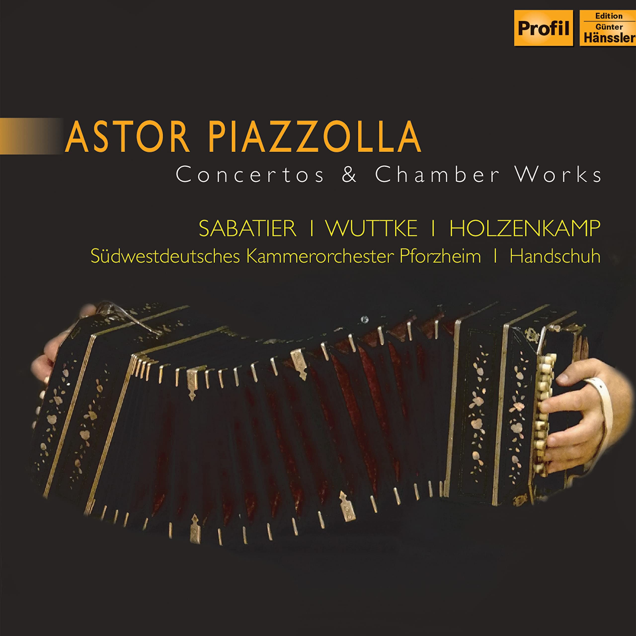 Astor Piazzolla: Concertos & Chamber Works