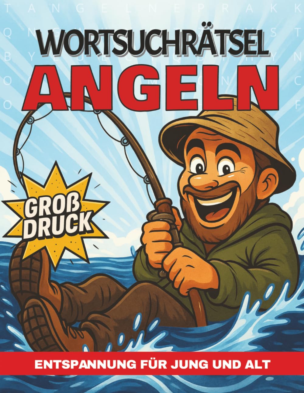 Wortsuchrätsel Angeln und Fischen: Rätselspaß für Fischliebhaber und Hobbyangler – groß, übersichtlich und mit vielen spannenden Begriffen | ... | Ideales Geschenk für Fischer und Angler