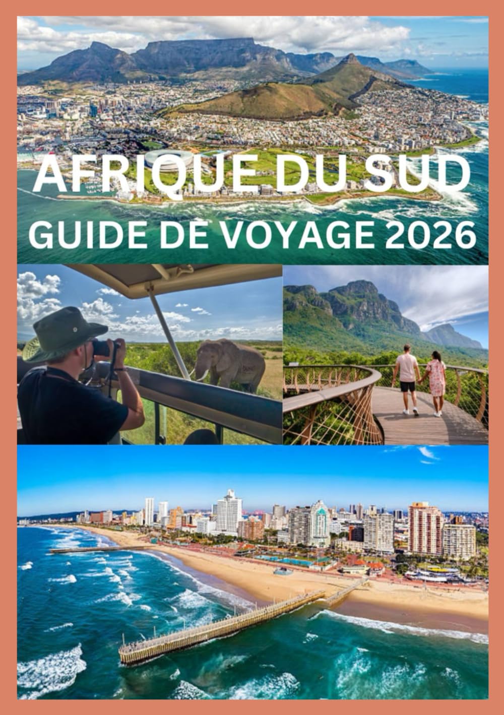 AFRIQUE DU SUD GUIDE DE VOYAGE 2026: Tout ce dont vous avez besoin pour explorer l'Afrique du Sud