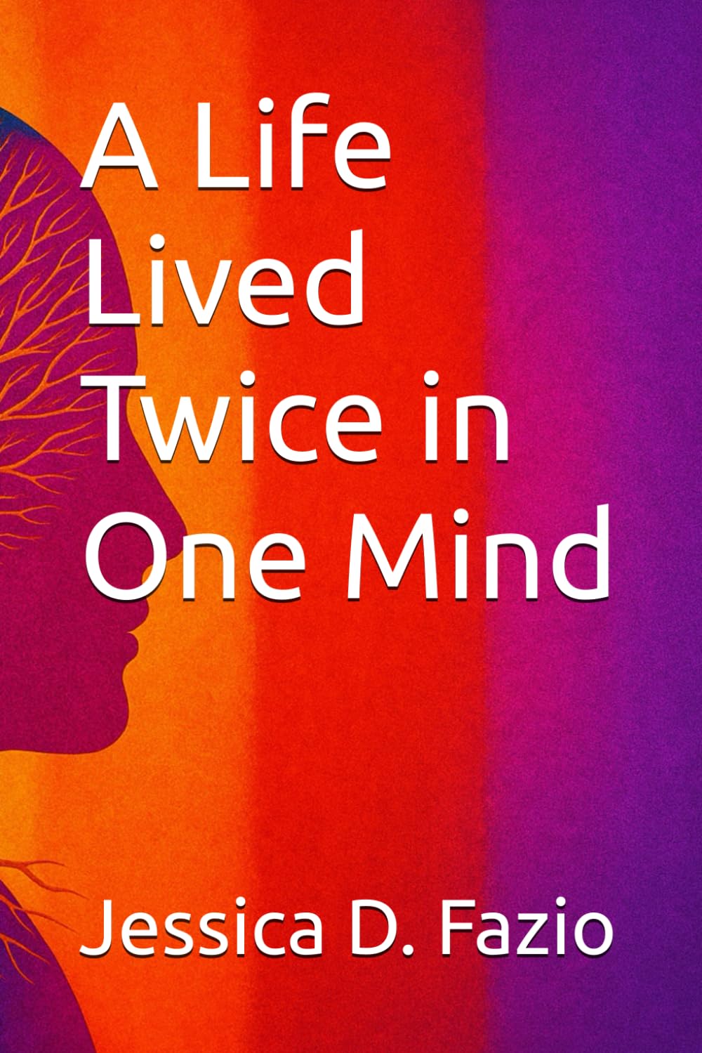 A Life Lived Twice in One Mind