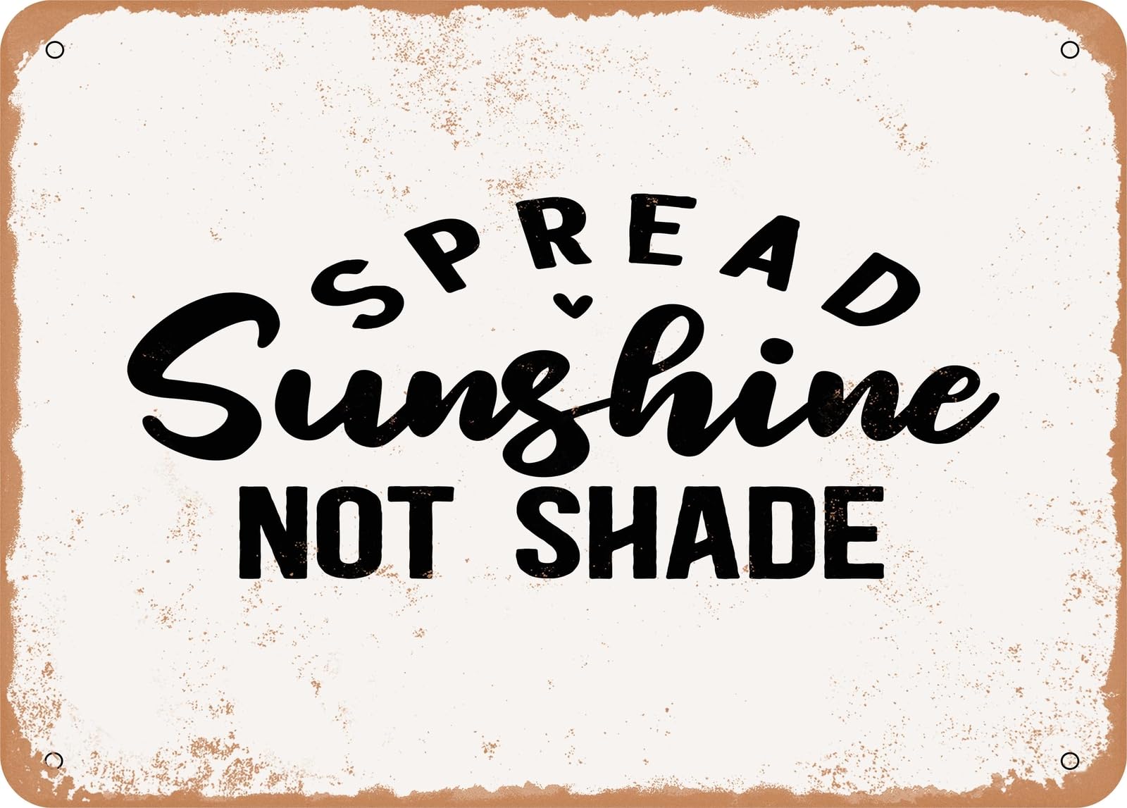 Miaomansenstore Metal Sign - Spread Sunshine Not Shade - Vintage Look Sign Home Decor