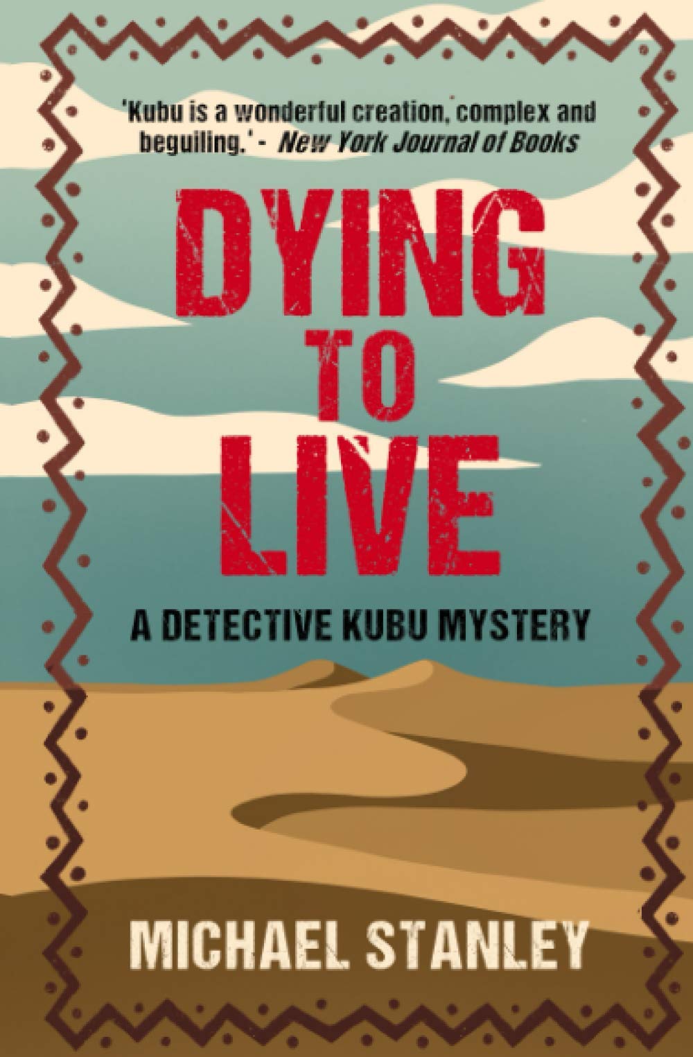 Dying to Live: A Detective Kubu Mystery