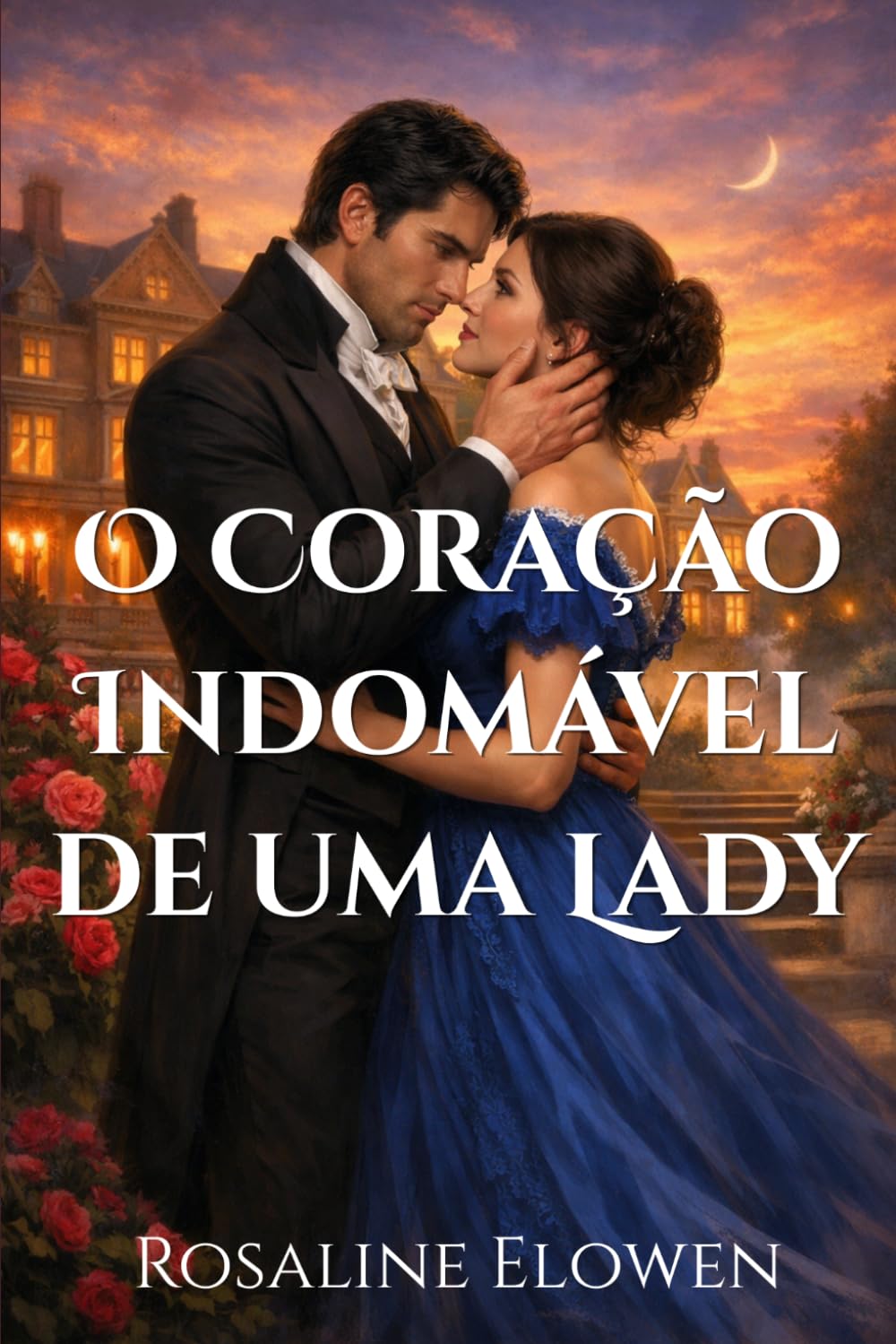 O Coração Indomável de uma Lady (As Filhas de Briarwyn Hall)