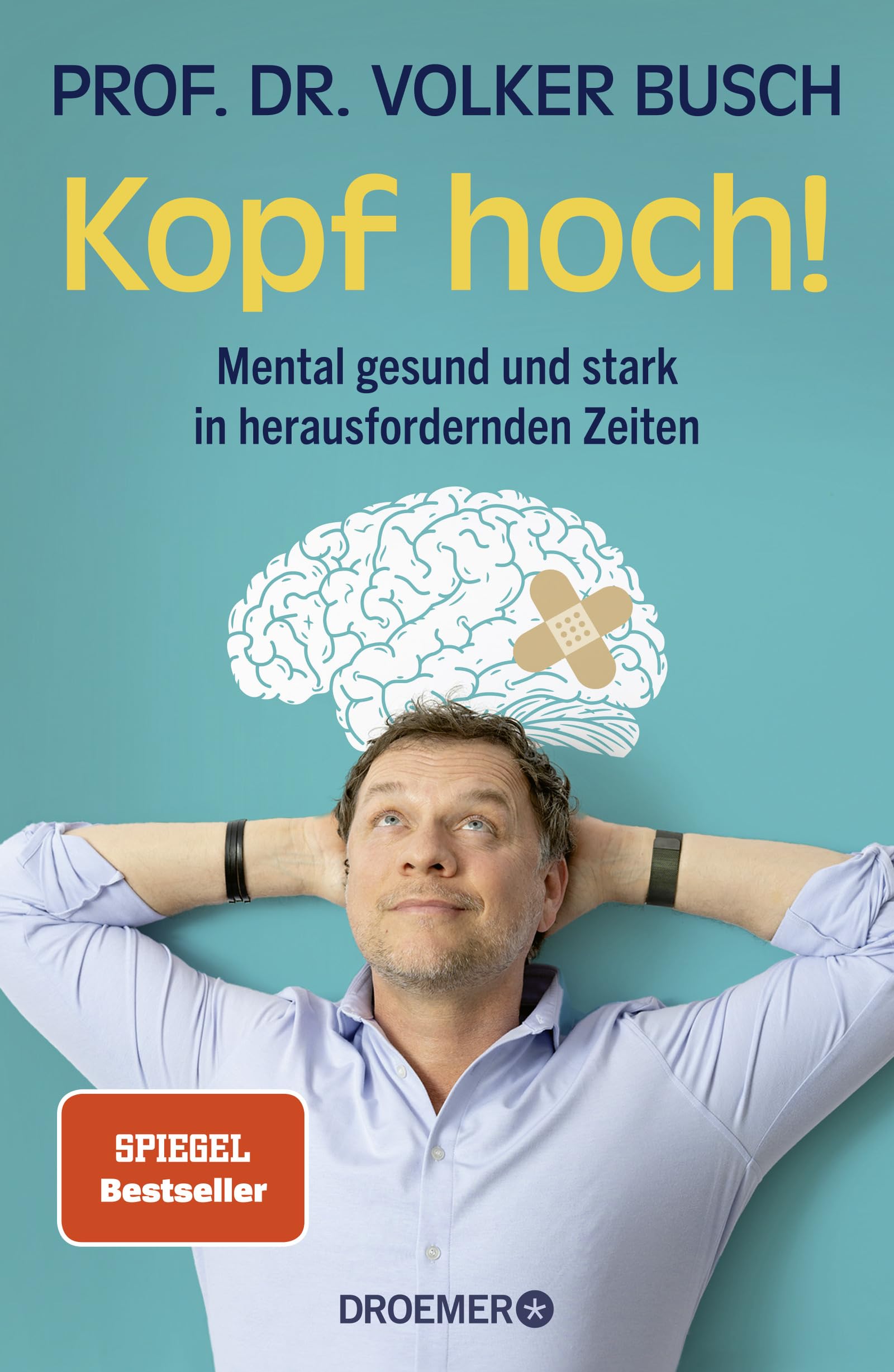 Kopf hoch!: Mental gesund und stark in herausfordernden Zeiten ...