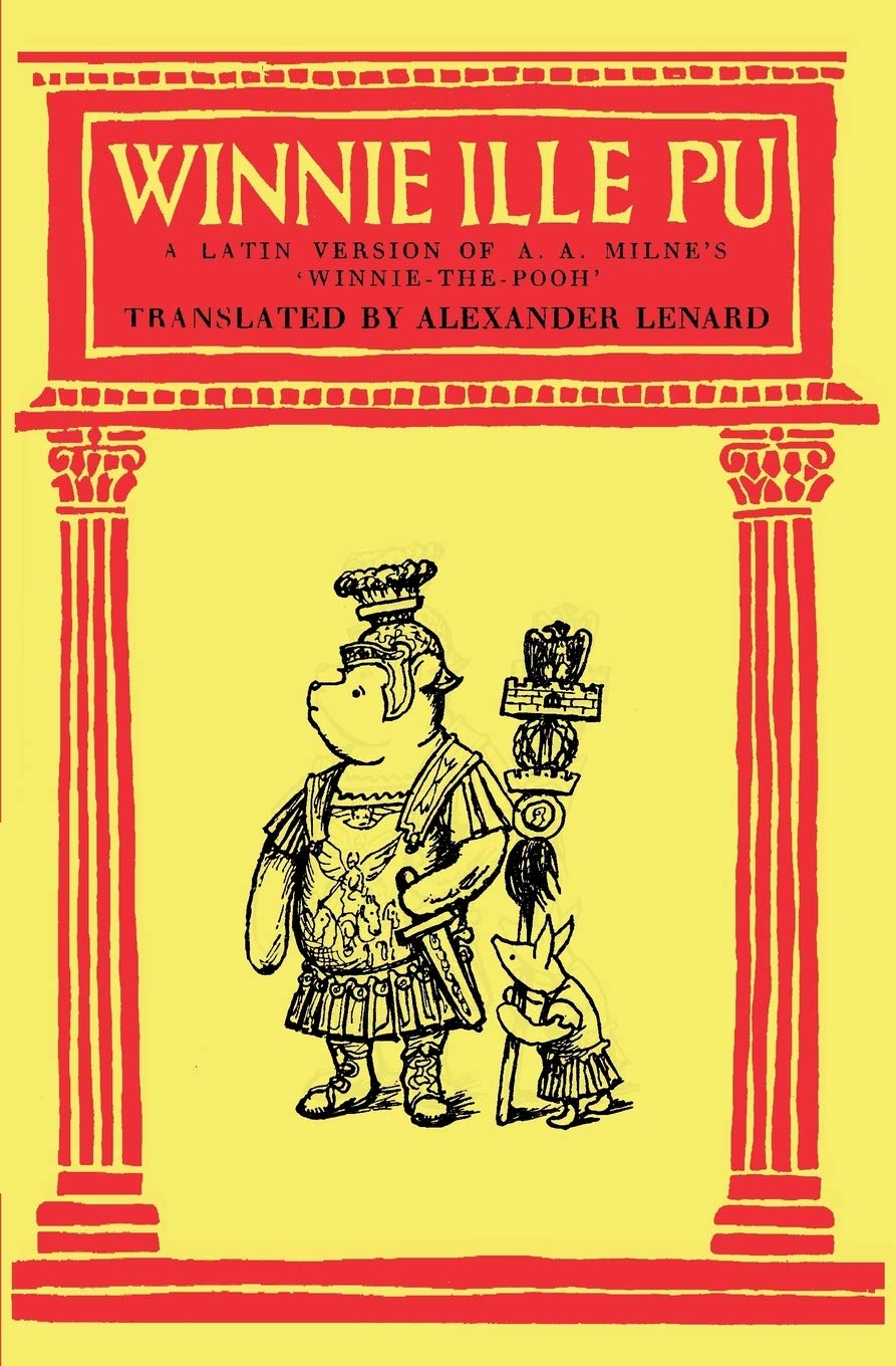 Winnie Ille Pu A Latin Translation of A. A. Milne's 'Winnie-the-Pooh'      Paperback – July 17, 2015