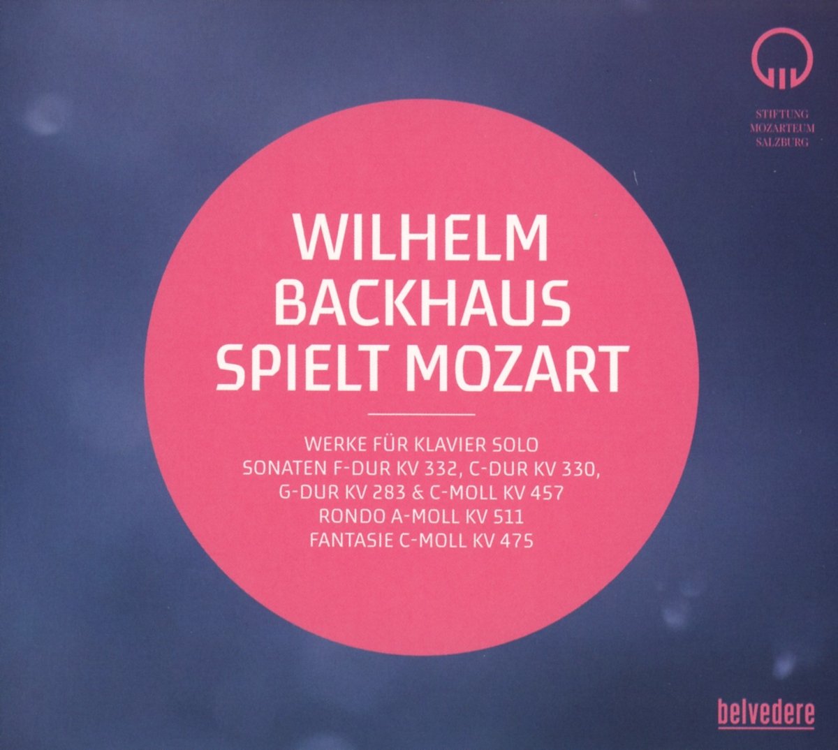 Wolfgang Amadeus Mozart: Wilhelm Bckhaus plays Mozart