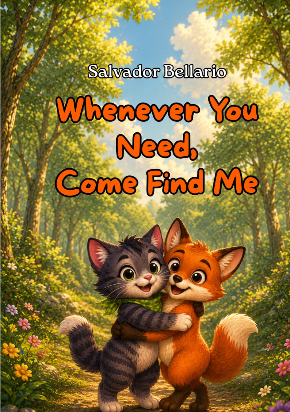 Whenever You Need, Come Find Me