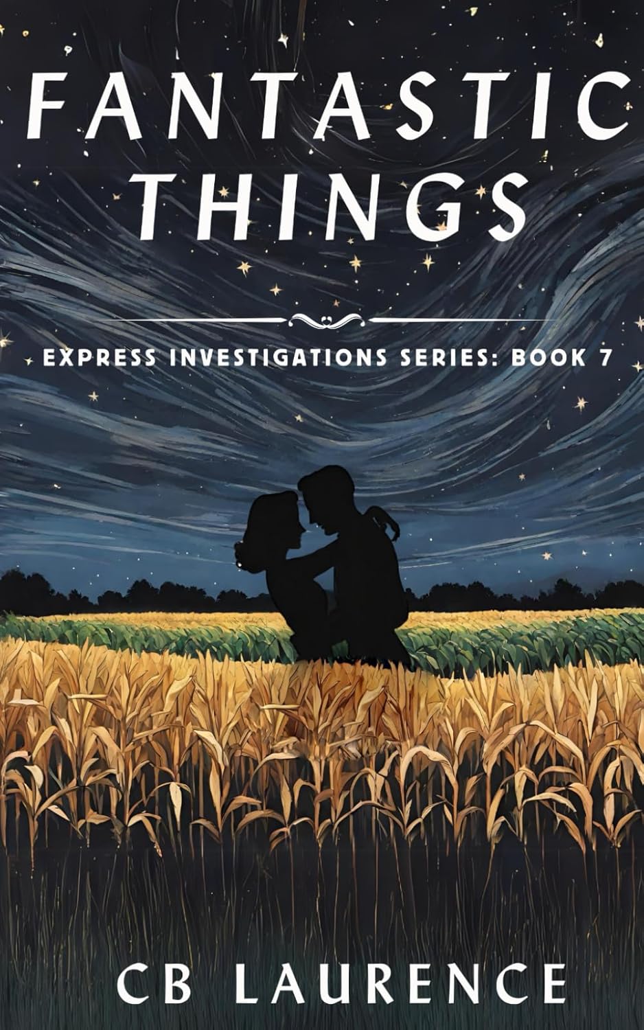 Fantastic Things Express Investigations Series Book 7 Laurence, CB
