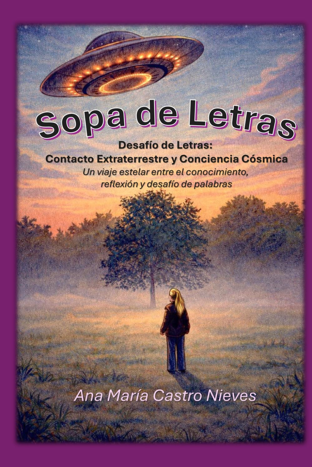 Sopa de Letras: Desafío de Letras: Contacto Extraterrestre y Conciencia Cósmica