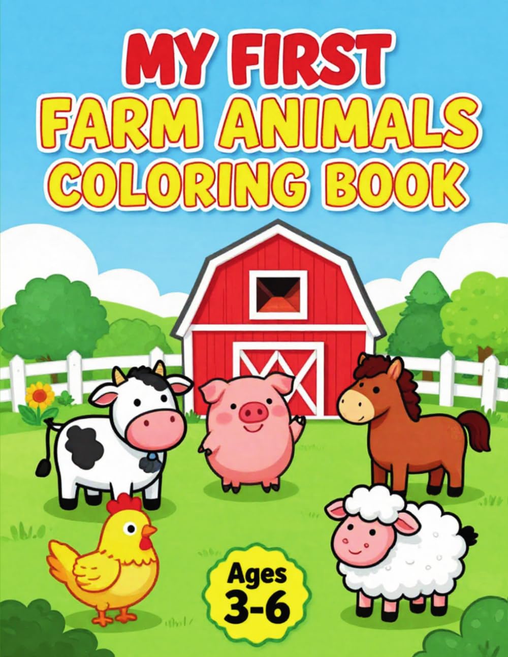 My First Farm Animals Coloring Book: Fun and Easy Farm Animal Coloring Pages for Kids Ages 3-6
