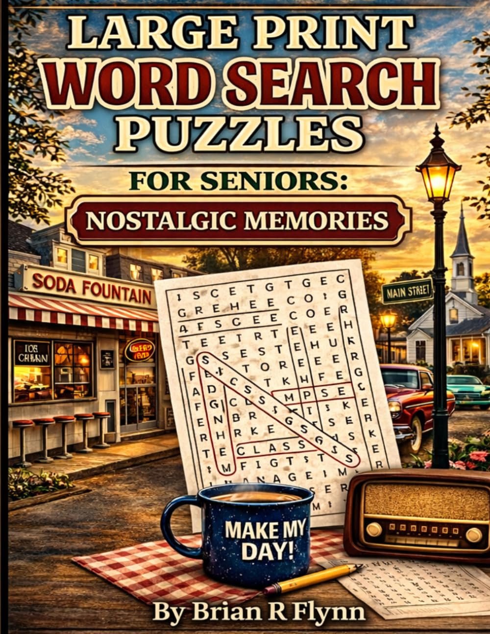 Large print word search puzzles for seniors: NOSTALGIC MEMORIES: 100 EASY PUZZLES WITH 2000 WORDS FOR RELAXATION AND BRAIN FUN