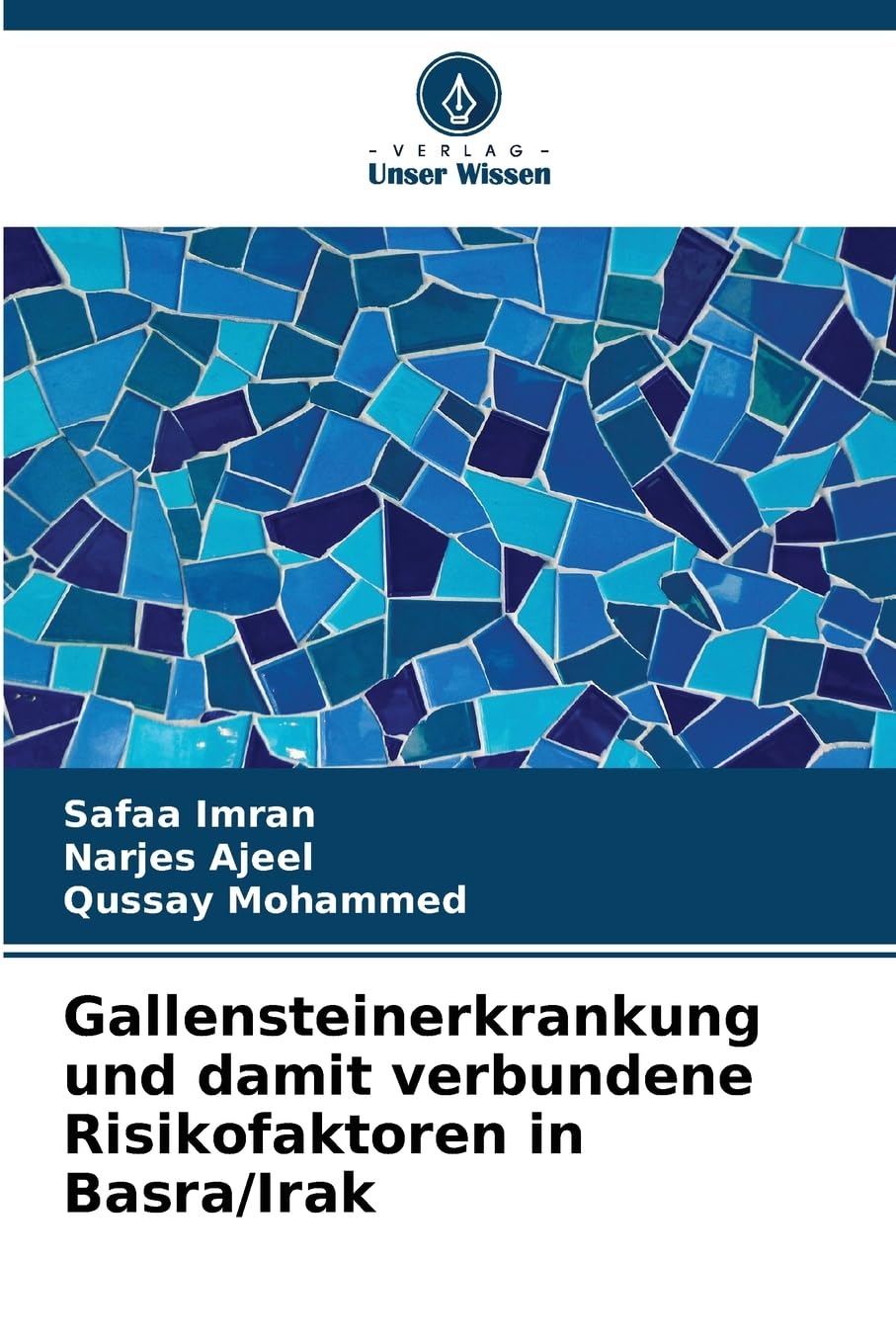 Gallensteinerkrankung und damit verbundene Risikofaktoren in Basra/Irak