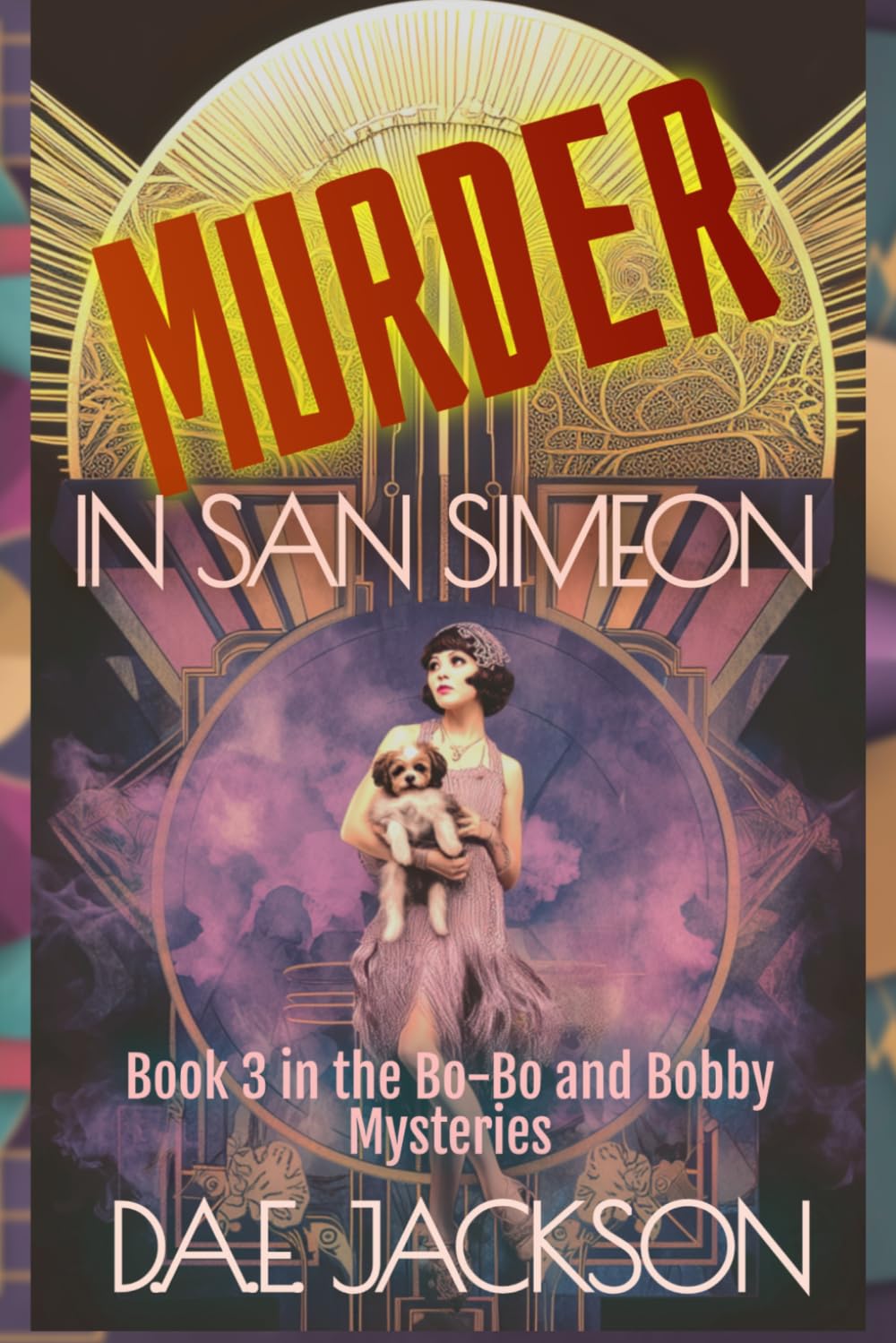 Murder in San Simeon: Book Three of Bo-Bo and Bobby Mysteries: A 1920s Hollywood Cozy Mystery