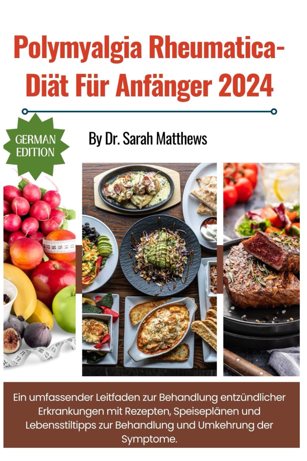 Polymyalgia Rheumatica-Diät Für Anfänger 2024: Ein umfassender Leitfaden zur Behandlung entzündlicher Erkrankungen mit Rezepten, Speiseplänen und ... zur Behandlung und Umkehrung der Symptome.