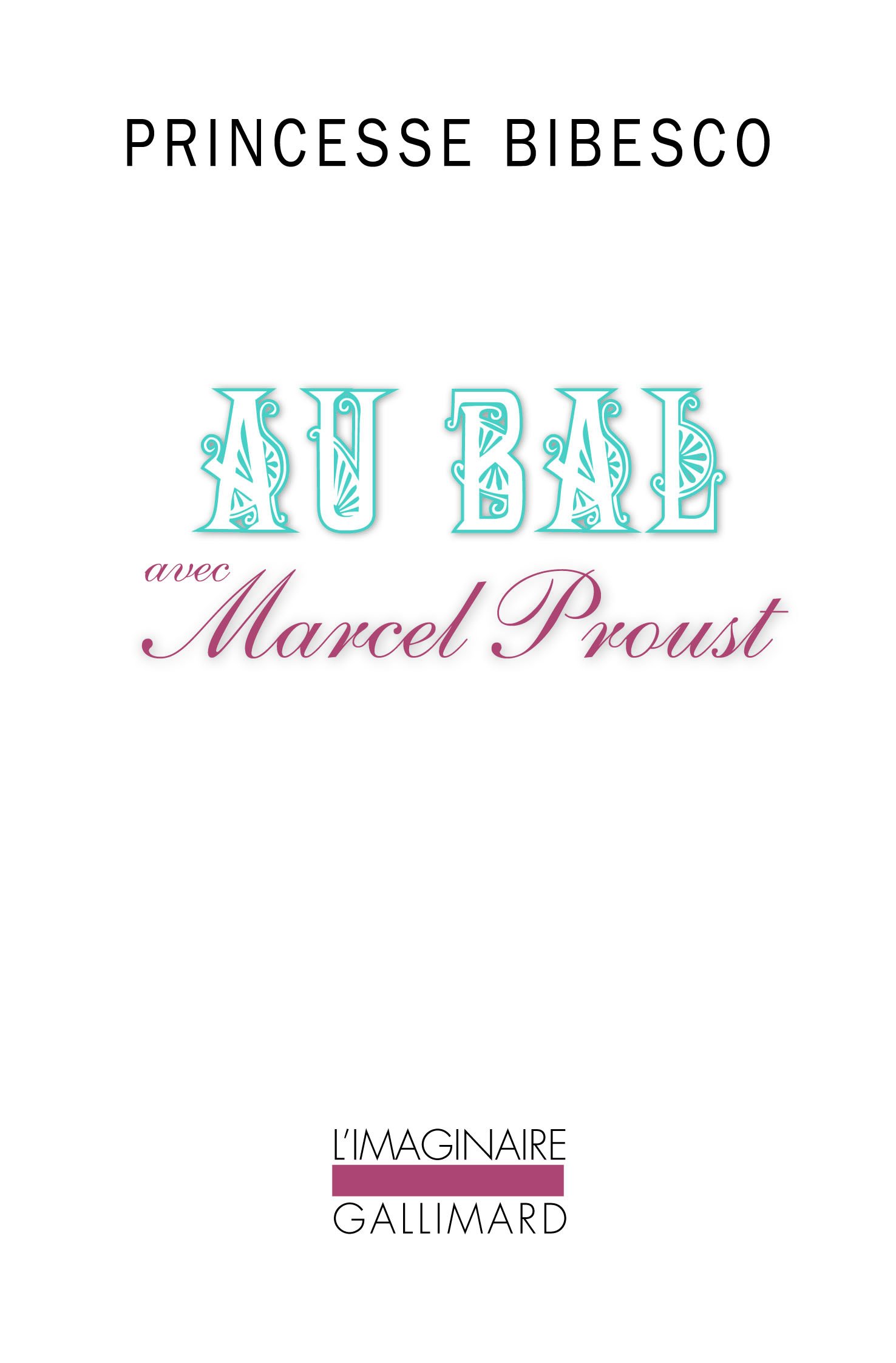 Au bal avec Marcel Proust (L'Imaginaire)