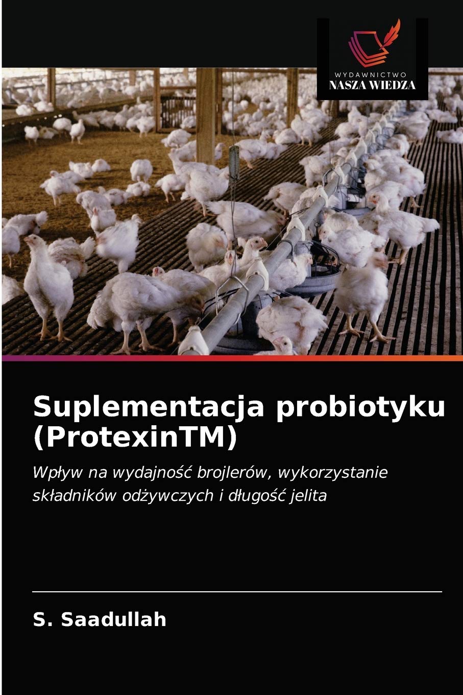 Suplementacja probiotyku (ProtexinTM): Wp¿yw na wydajno¿¿ brojlerów, wykorzystanie sk¿adników od¿ywczych i d¿ugo¿¿ jelita