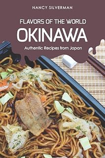 Flavors of the World - Okinawa: Authentic Recipes from Japan