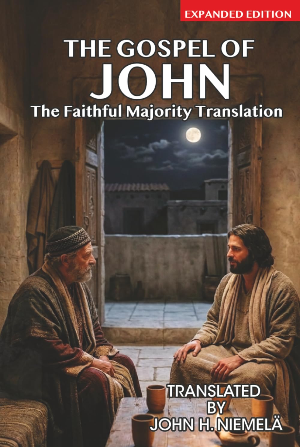 The Gospel of John in The Faithful Majority Translation of the New Testament: Expanded Edition