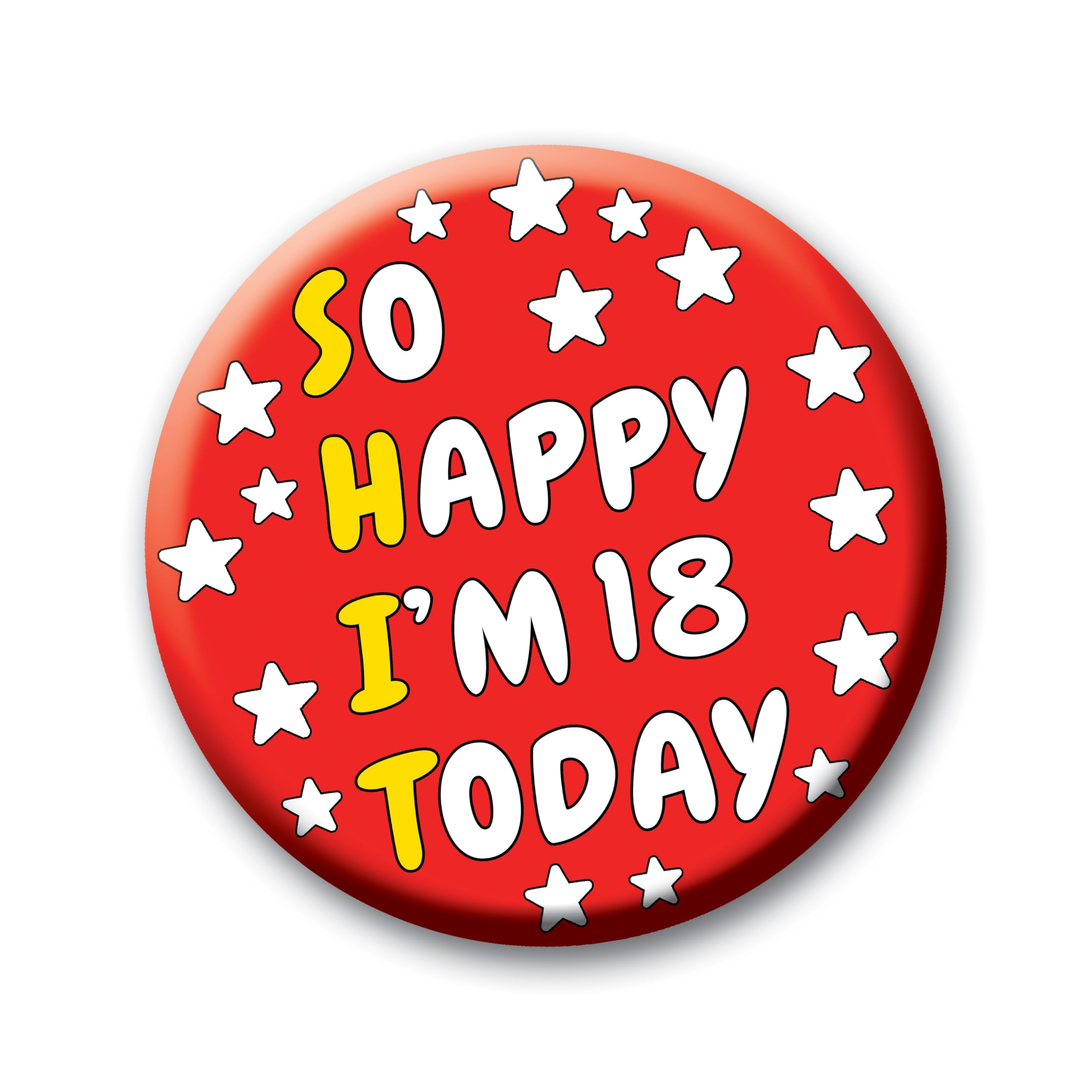 Birthday Badge – 76mm So Happy I’m AGE Today Pin Badge Button Funny Rude Birthday Gift for Adults — view 20