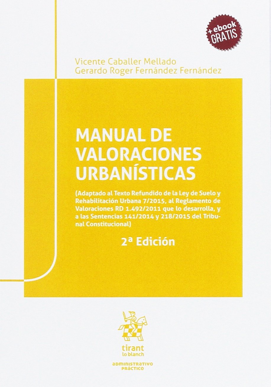 Manual de valoraciones Urbanísticas 2ª ed. 2017 (Administrativo práctico)