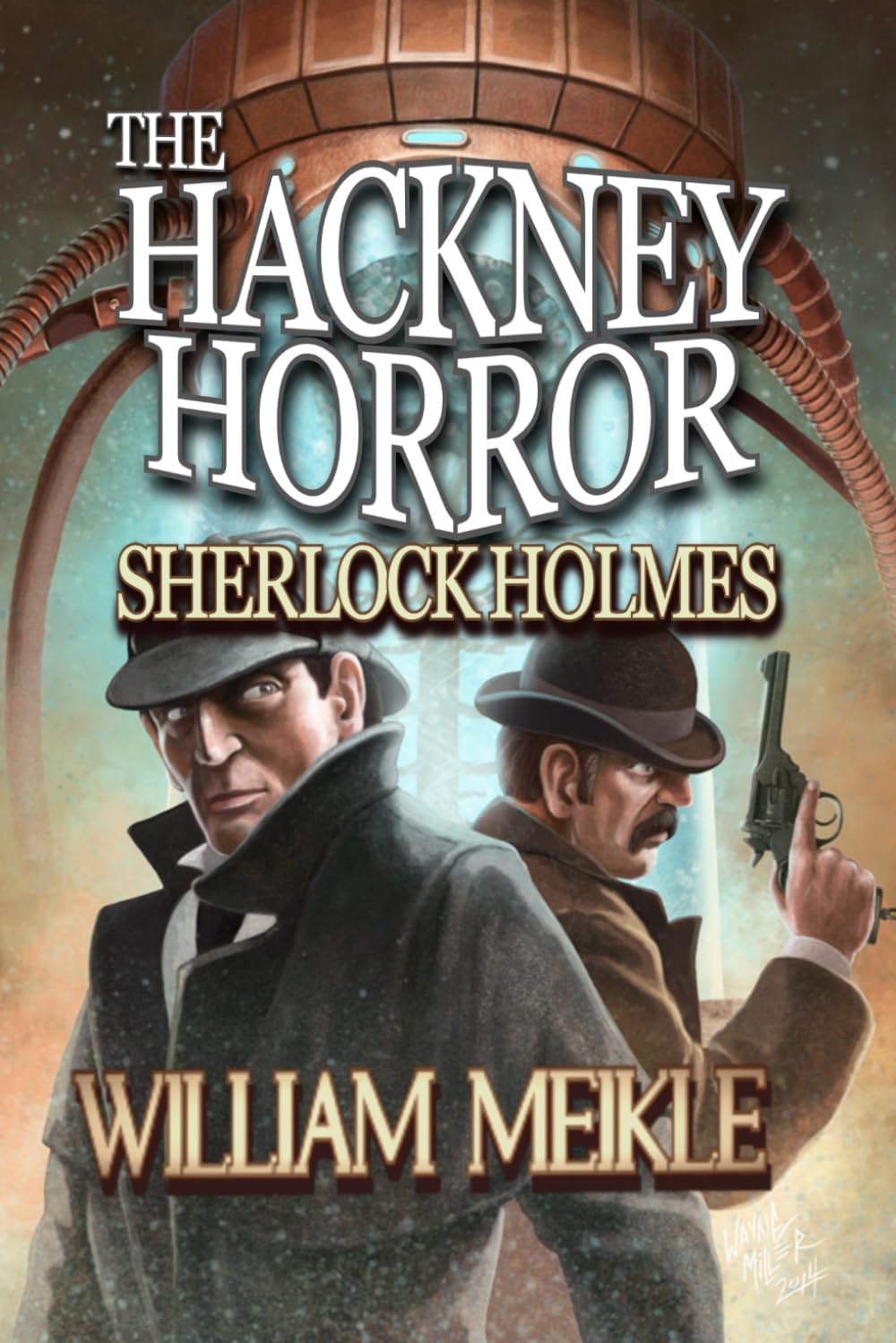 The Hackney Horror: A Weird Sherlock Holmes Adventure (The London Terrors)
