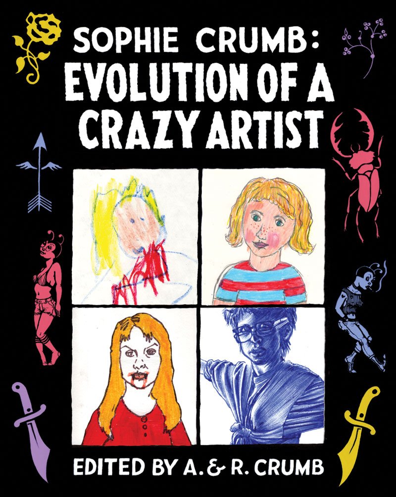 Sophie Crumb Evolution of a Crazy Artist édition de collection reliée