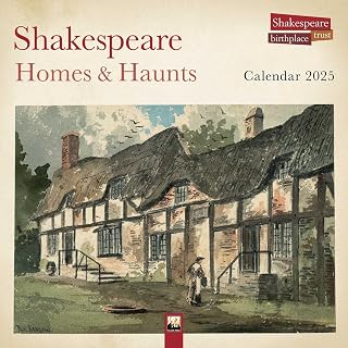 Shakespeare Birthplace Trust: Shakespeare Homes and Haunts Wall Calendar 2025 (Art Calendar)