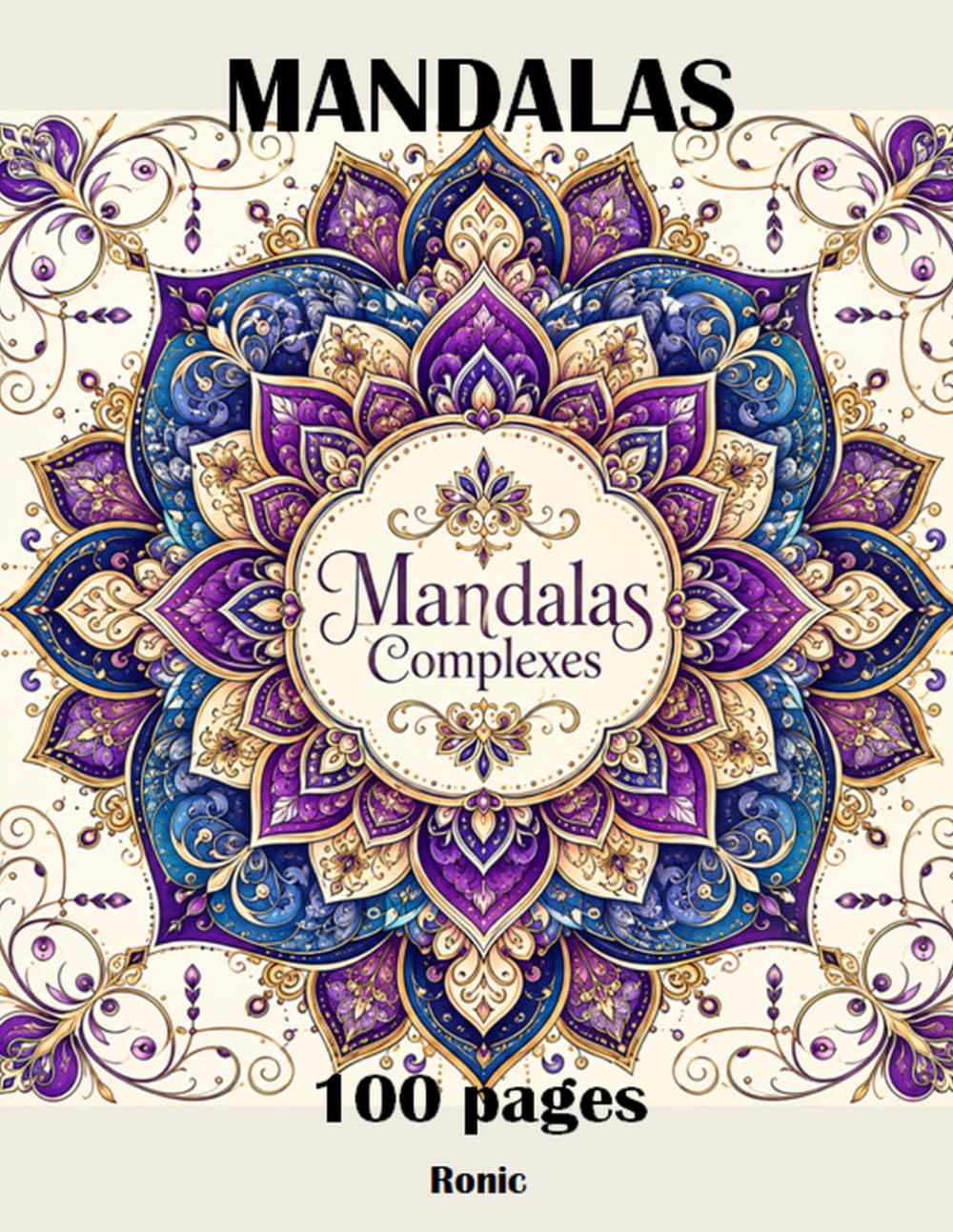 Livre de Coloriage Mandalas: 100 Mandalas Meditatifs