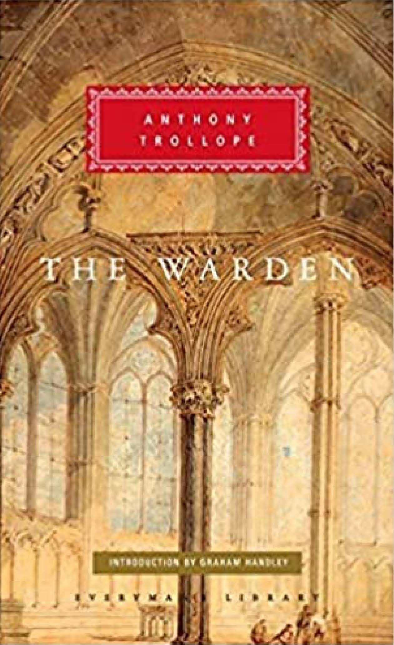 The Warden: by Anthony Trollope (Everyman's Library CLASSICS)