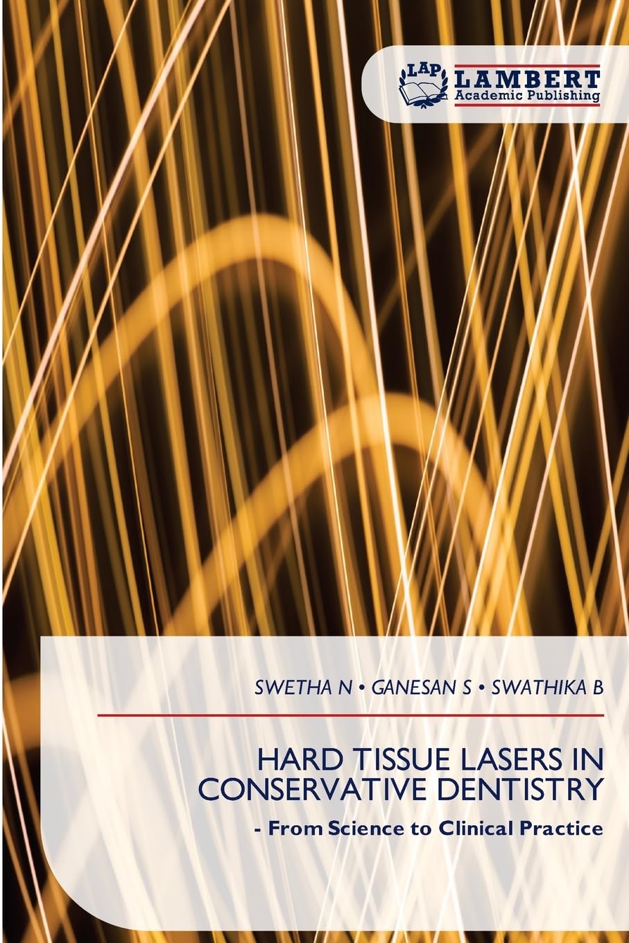 Hard Tissue Lasers in Conservative Dentistry: - From Science to Clinical Practice