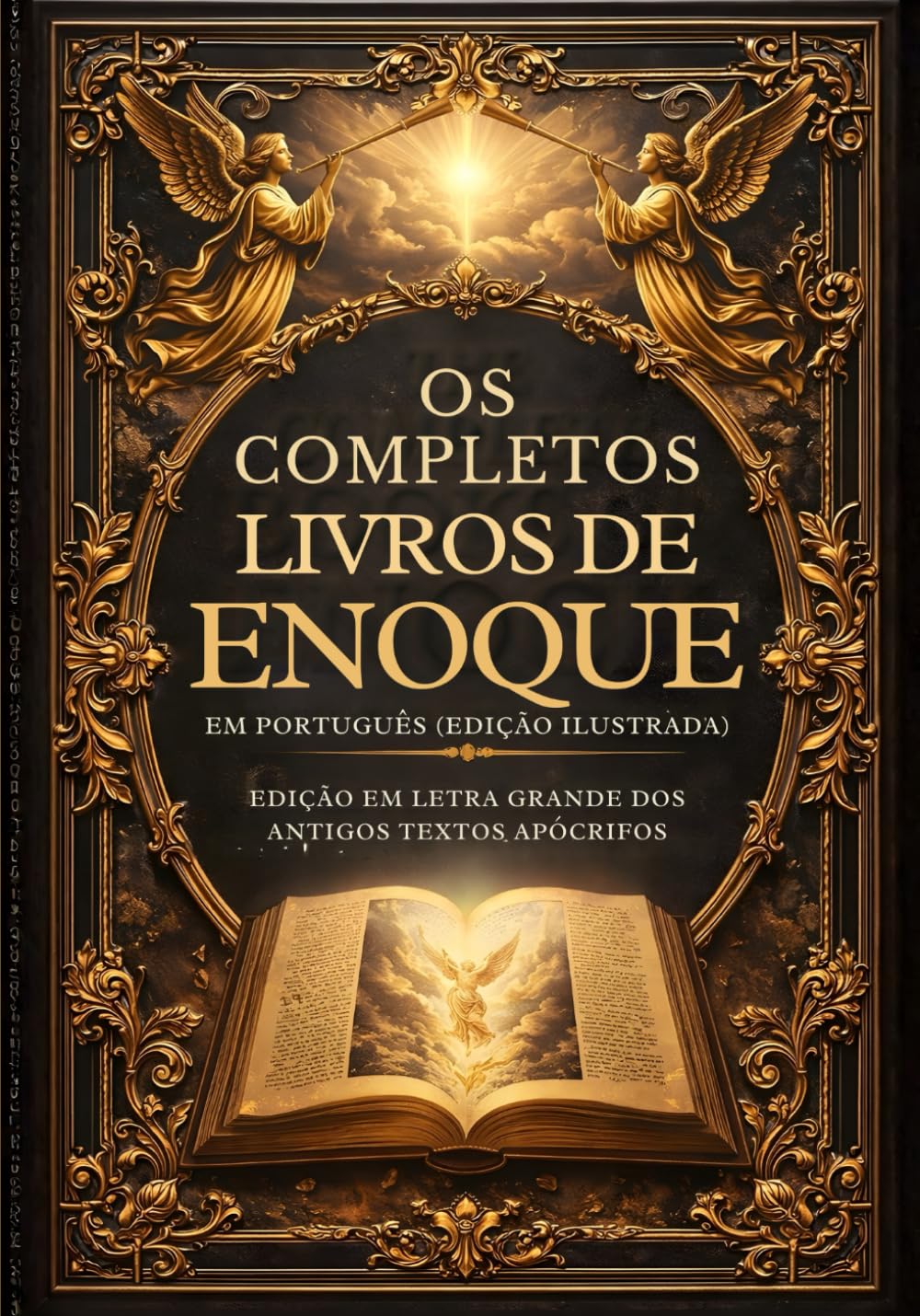 Os Livros Completos de Enoque em Português (Edição Ilustrada): Edição em Letra Grande dos Antigos Textos Apócrifos