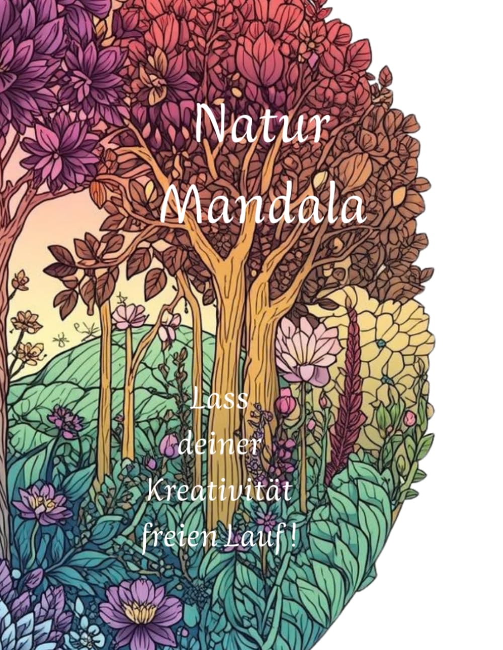Natur-Mandala: Lass deiner Kreativität freien Lauf !