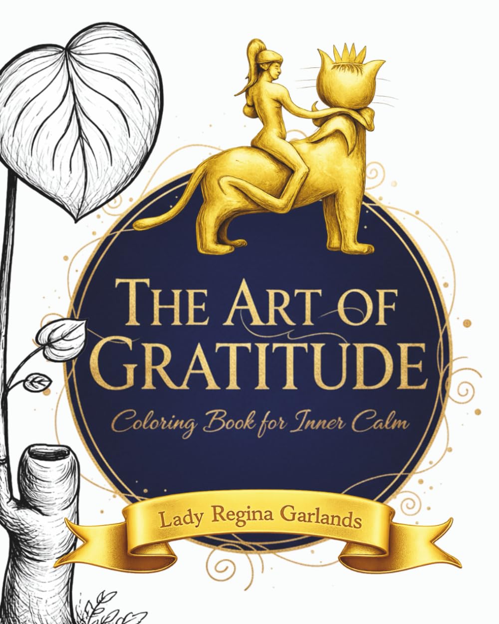 The Art Of Gratitude: Coloring book for Inner Calm