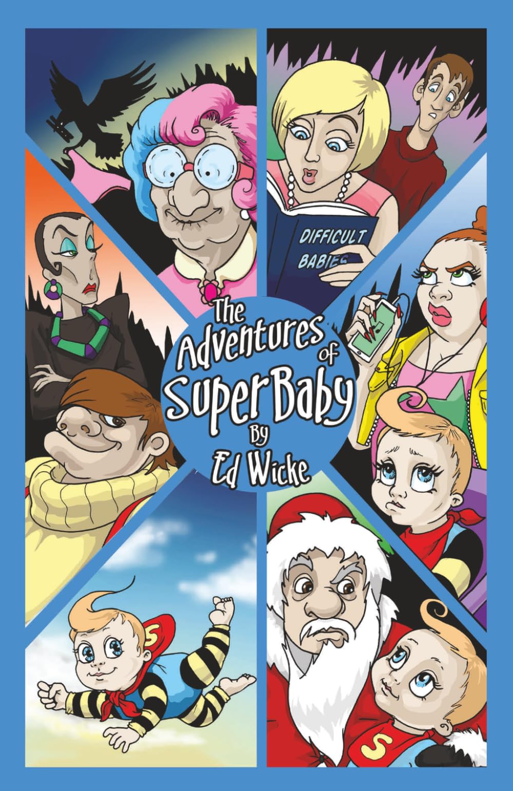 The Adventures of SuperBaby By Ed Wicke, Janine Van Moosel