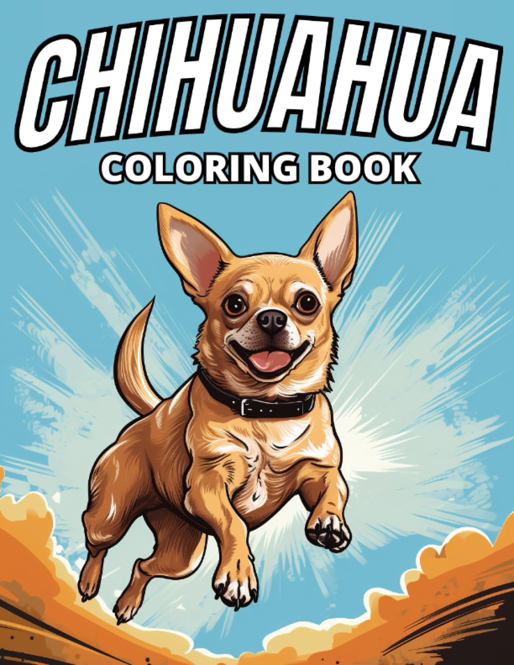 Amazon.com: Chihuahua Coloring Book: Coloring Collection Of Chihuahua ...