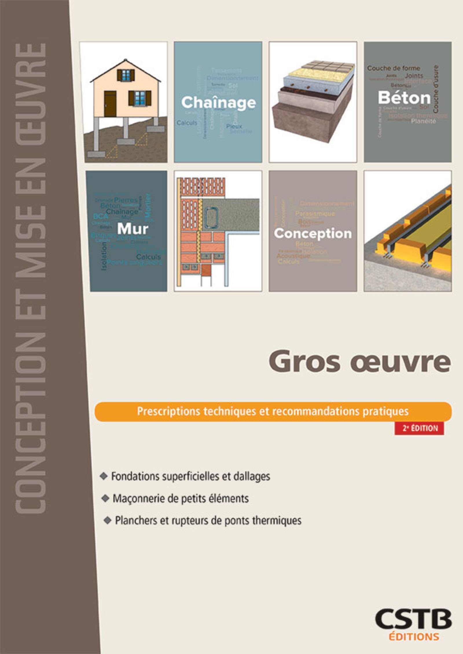 Gros oeuvre: Prescriptions techniques et recommandations pratiques _ 2ème édition