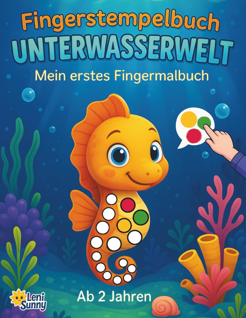 Unterwasserwelt Fingerstempelbuch für Kinder ab 2 Jahren: 50 süße Meerestiere, kreativer Spaß für Kinder 2–4 Jahre (Menin erstes Fingermalbuch. Fingerstempelbuch für Kinder ab 2 Jahren)
