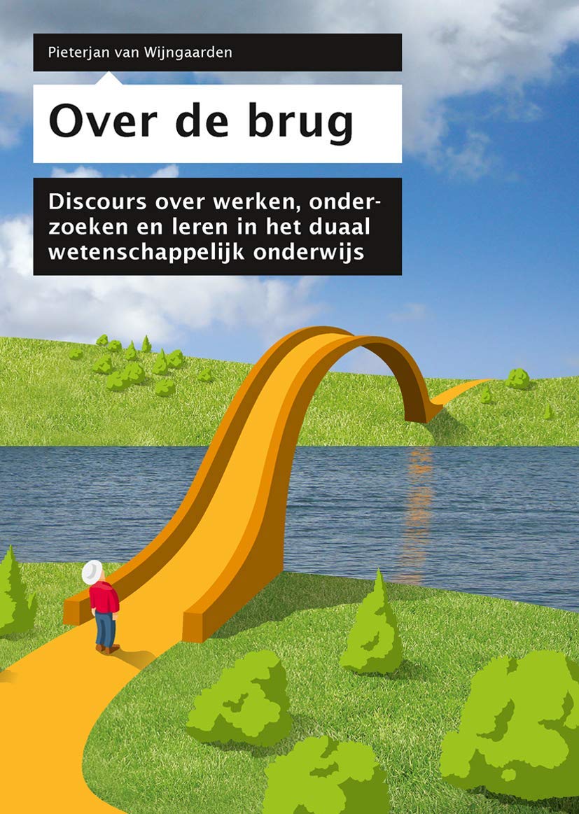 Over de Brug: Discours over het duaal wetenschappelijk onderwijs (Human Performance Reeks)