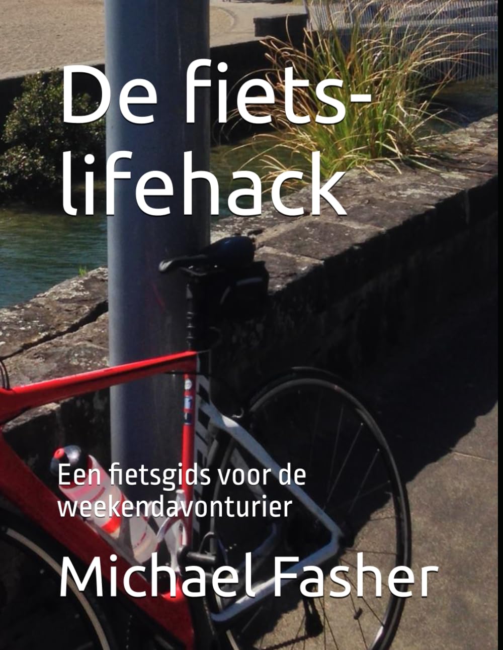 De fiets-lifehack: Een fietsgids voor de weekendavonturier