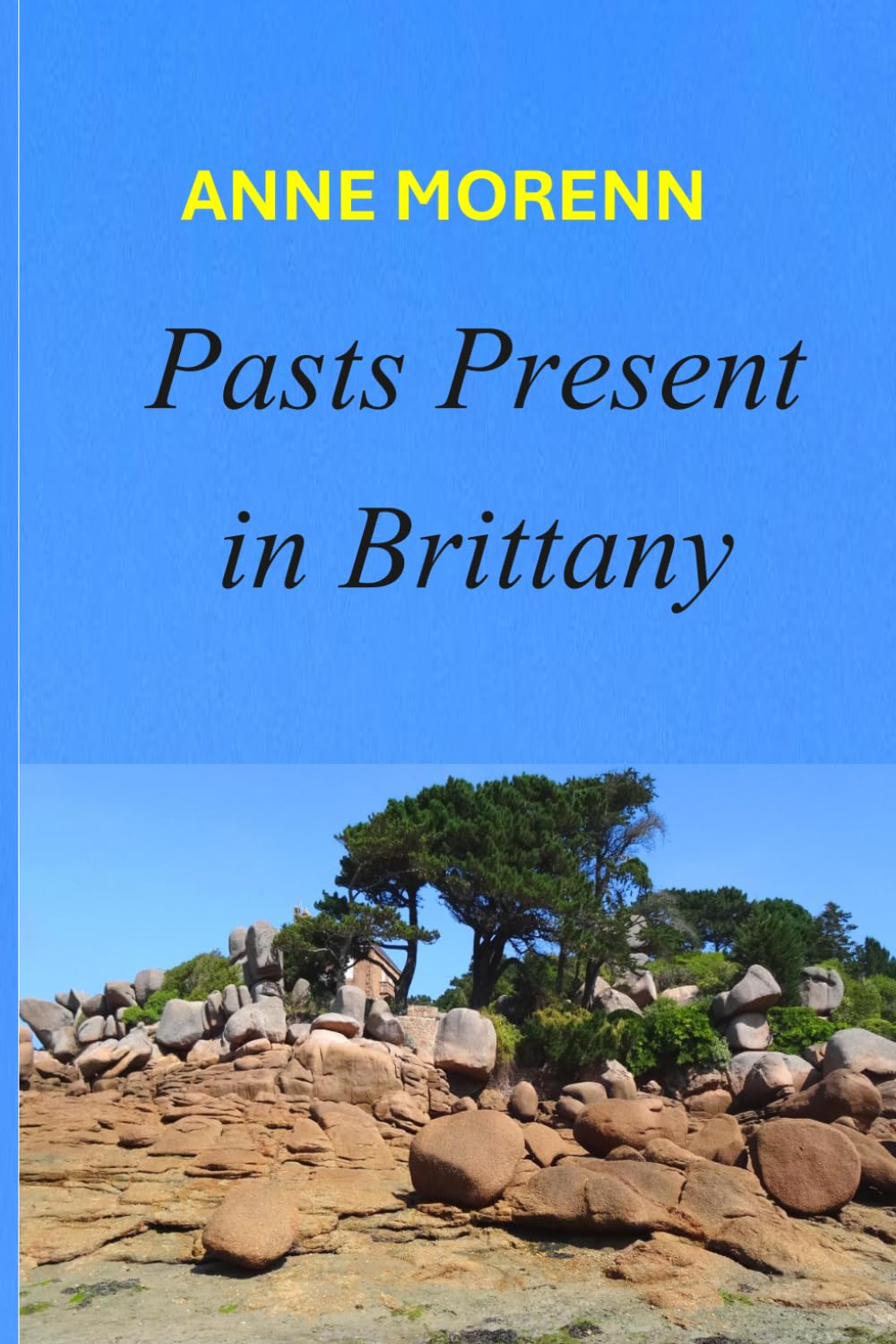 Pasts Present in Brittany (Brittany series)