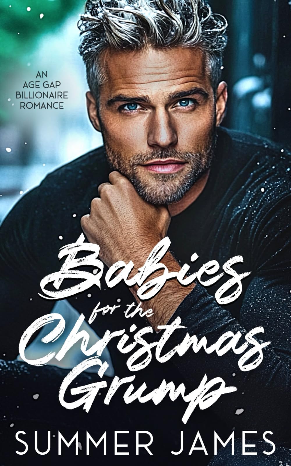 Babies for the Christmas Grump: An Age Gap Billionaire Romance (Happy Ever Alpha Daddies)