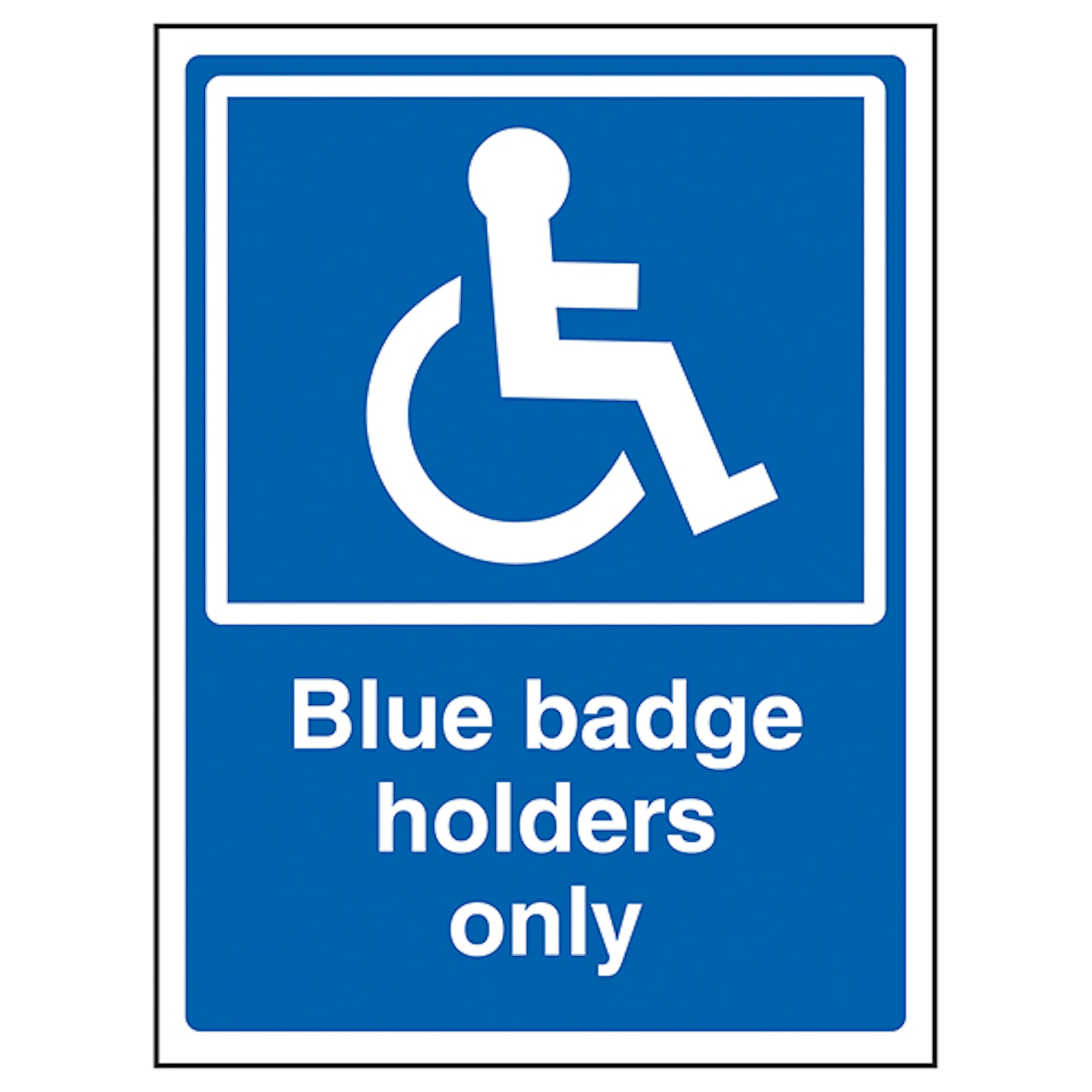 V Safety Blue Badge Holders Only 200 x 300 mm - Blue Rigid Plastic Safety Sign