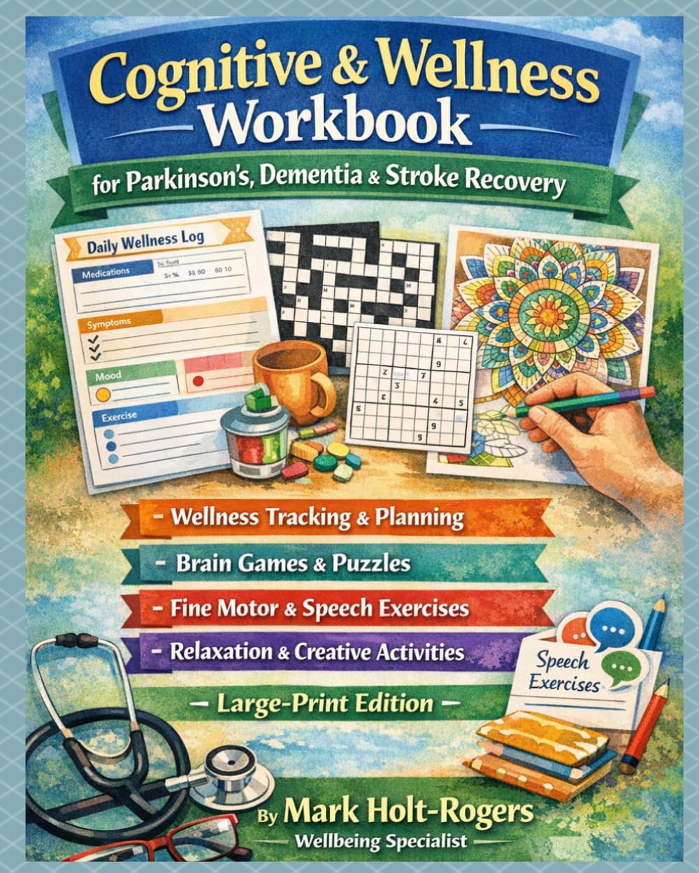 Parkinson's Wellbeing Activity and Coloring Workbook: Large Print Brain Games, Cognitive Stimulation & Therapeutic Motor Skill Exercises (Adult activity books)